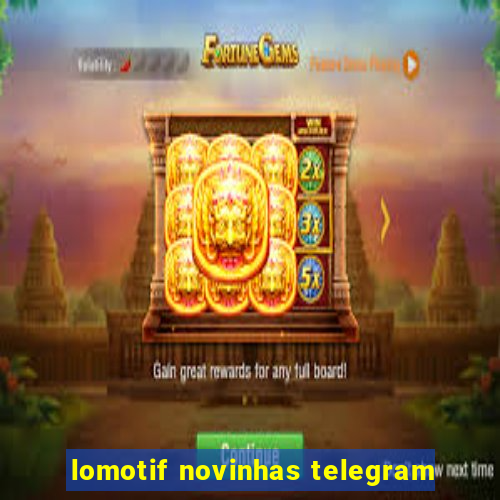 lomotif novinhas telegram